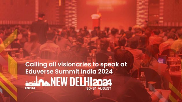 Calling all visionaries to speak at Eduverse Summit India 2024