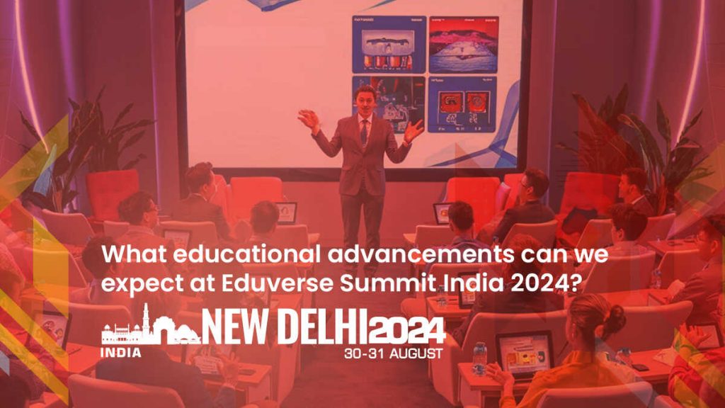 What Educational Advancements Can We Expect at India Education Events in